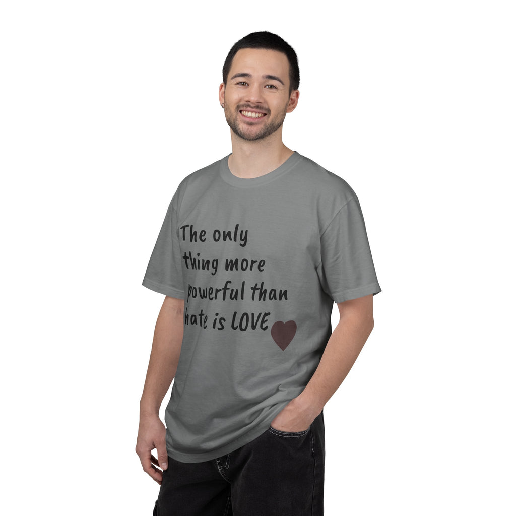 T-Shirt — "The only thing more powerful than hate is LOVE" Heart Graphic