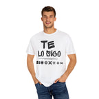 Unisex Garment-Dyed T-Shirt with 'Te Lo Único' Design, Casual Wear, Gift for Friends, Soft Cotton Tee, Comfortable Everyday Use