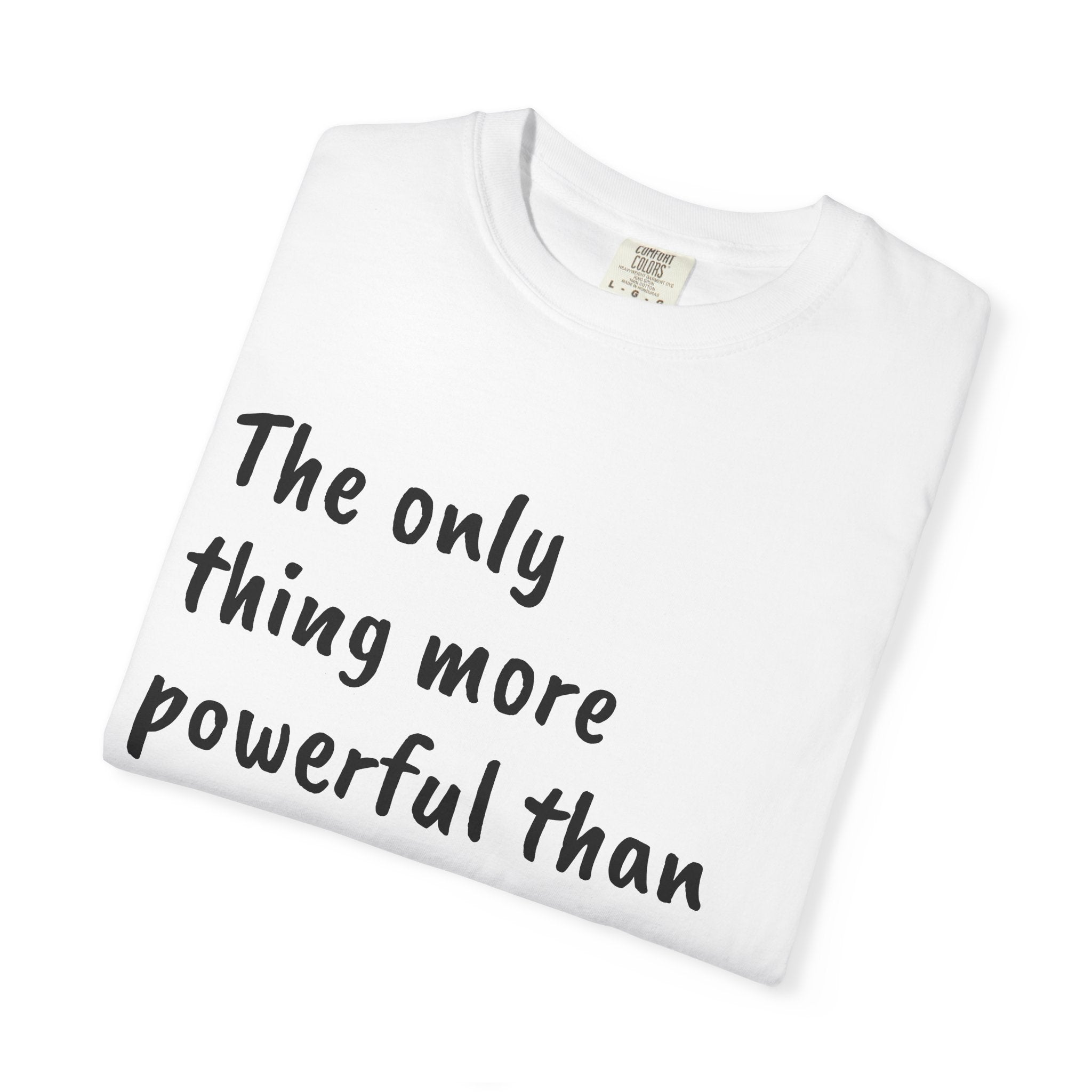 T-Shirt — "The only thing more powerful than hate is LOVE" Heart Graphic