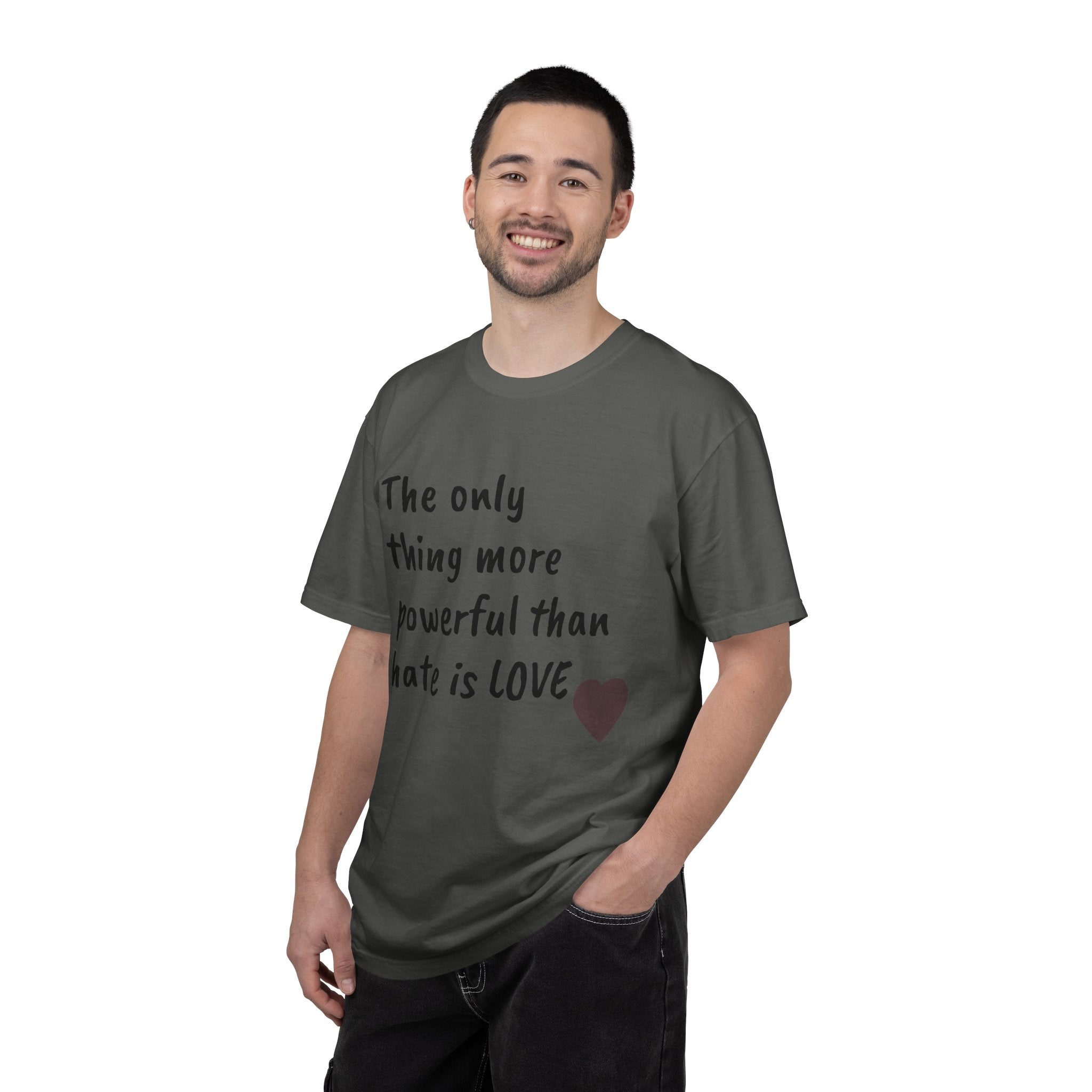 T-Shirt — "The only thing more powerful than hate is LOVE" Heart Graphic