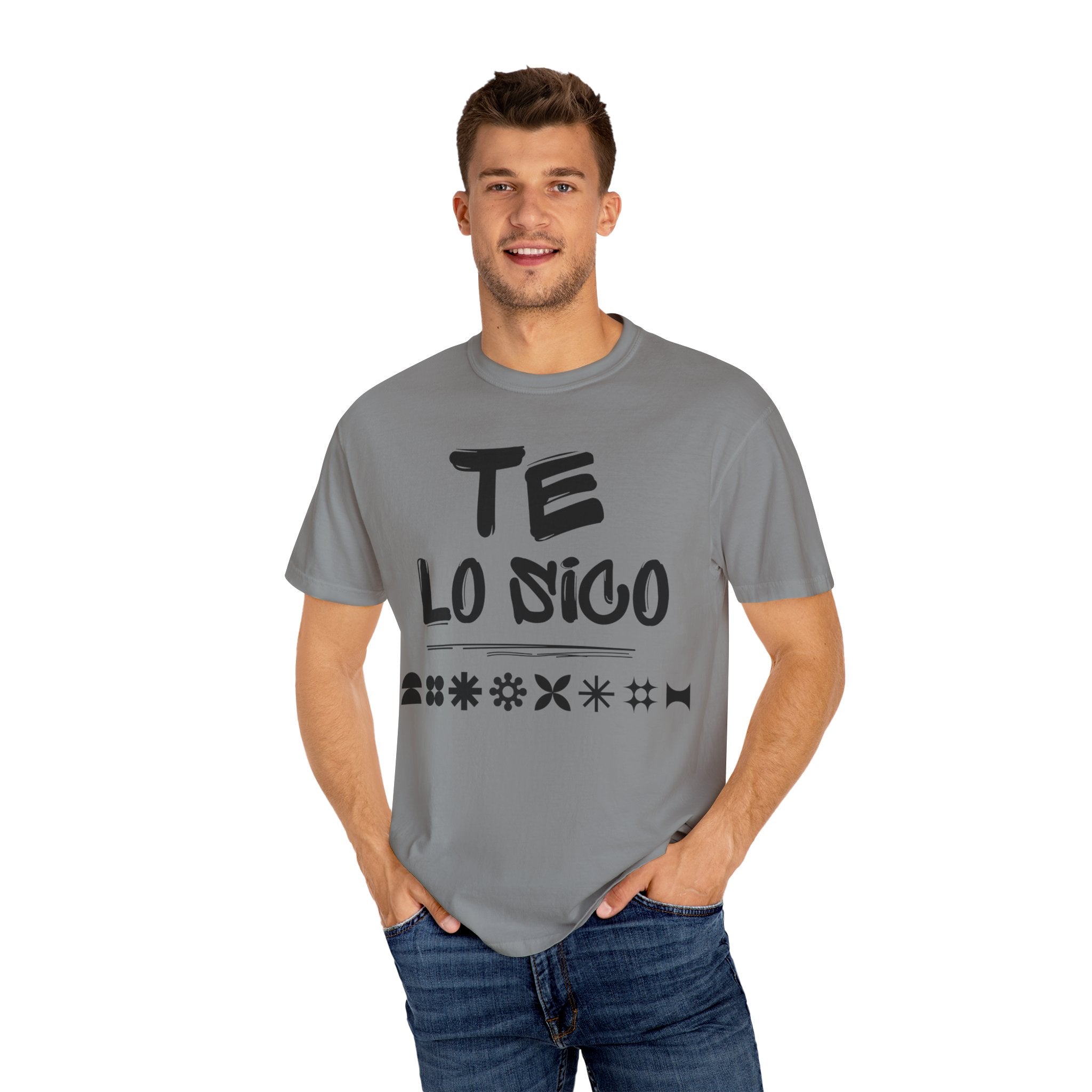Unisex Garment-Dyed T-Shirt with 'Te Lo Único' Design, Casual Wear, Gift for Friends, Soft Cotton Tee, Comfortable Everyday Use