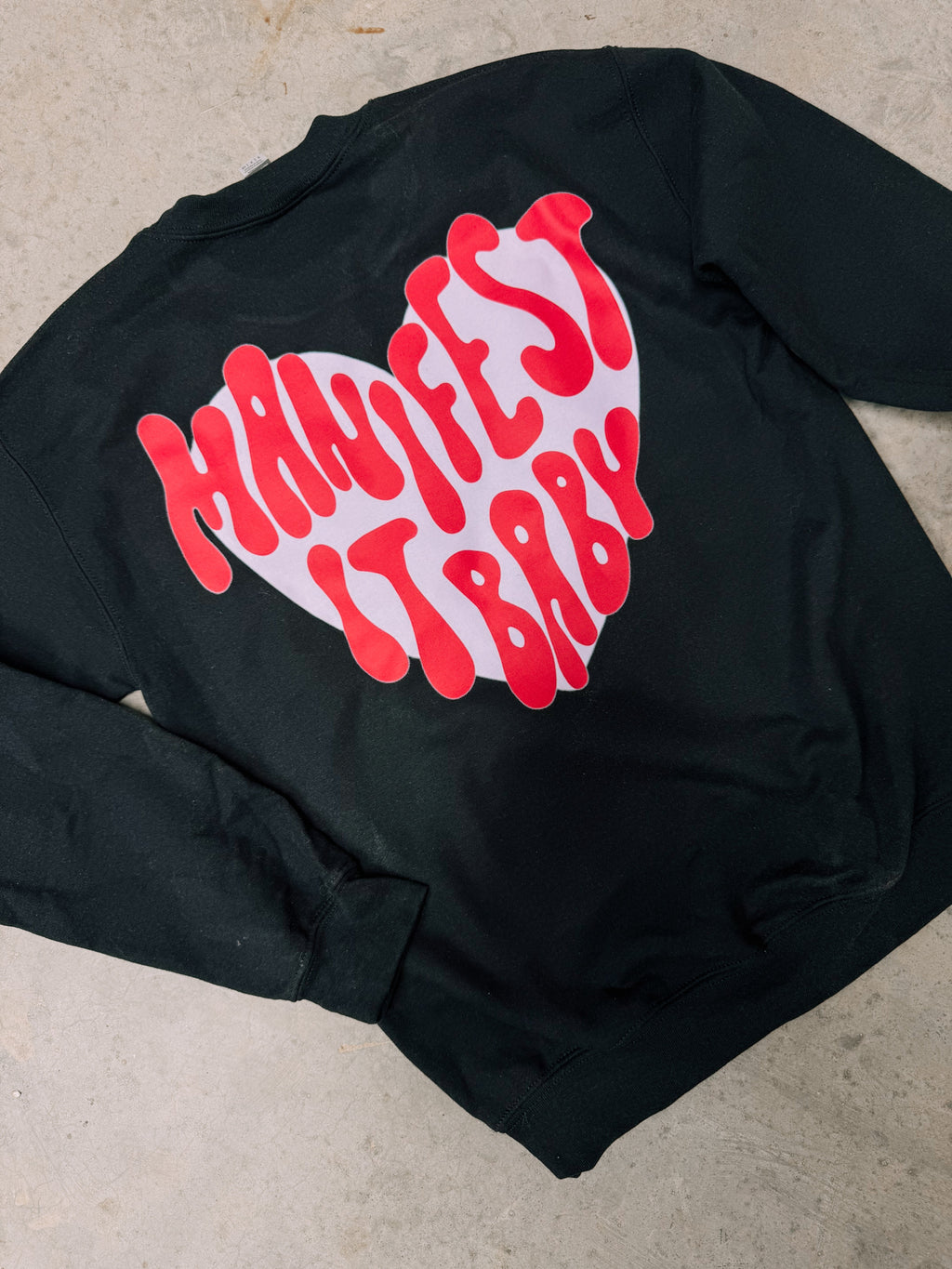 Manifest It, Baby – Black Hanes Crewneck (Front & Back Print)