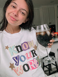 Know your worth tee or sweatshirt