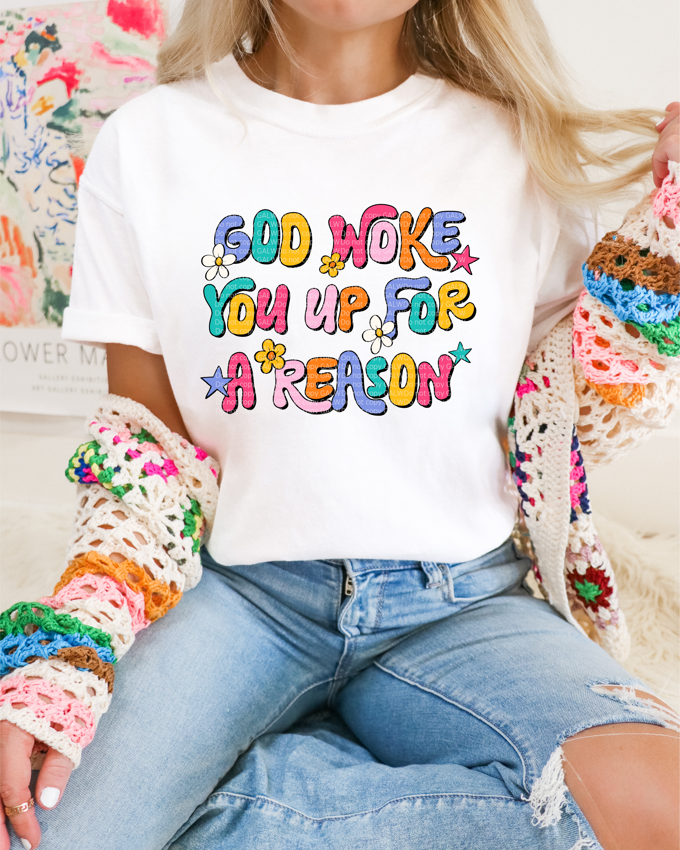 God woke you up for a reason tee or sweatshirt