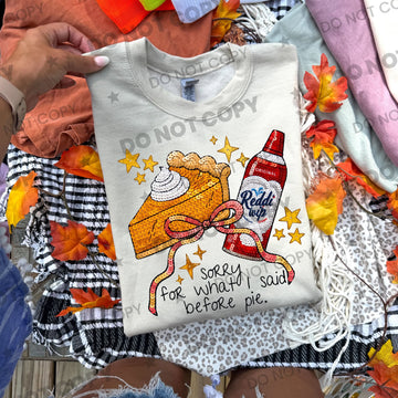 Sorry For What I Said Before Pie Ash Gildan Crewneck