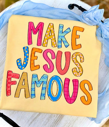 Make Jesus famous