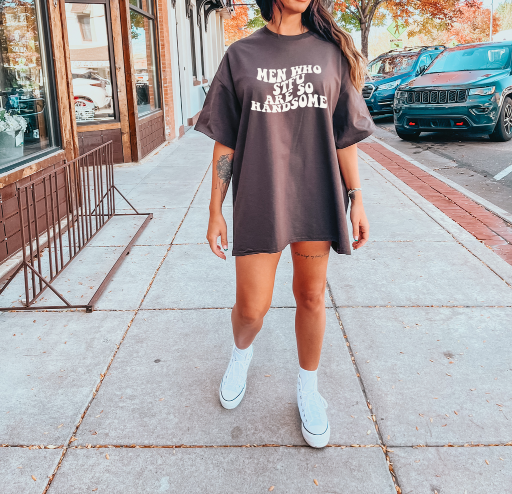 men who STFU are so handsome tee